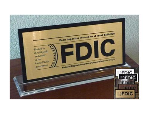 FDIC SIGN WITH BORDER -- LASER ENGRAVED -- ACRYLIC BASE - Main Image