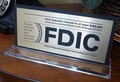 FDIC SIGN WITH BORDER -- LASER ENGRAVED -- ACRYLIC BASE - Main Image